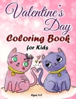 Valentine's Day Coloring Book for Kids Ages 4-8: A Cute Coloring Book for Boys and Girls with Valentine Day Animal Theme Such as Lovely Bear Rabbit Ca By Mys Myss Cover Image