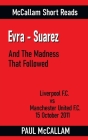 Evra-Suarez And The Madness That Followed By Paul McCallam Cover Image