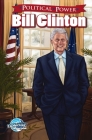 Political Power: Bill Clinton (Political Power (Bluewater Comics)) Cover Image
