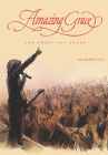 Amazing Grace: How Sweet the Sound By Amy Van Dyke (Editor) Cover Image