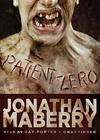 Patient Zero: A Joe Ledger Novel By Jonathan Maberry, Ray Porter (Read by) Cover Image