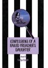 Confessions of a Failed Preacher's Daughter By Carlye Knight Cover Image