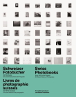 Swiss Photobooks from 1927 to the Present: A Different History of Photography By Peter Pfrunder (Editor), Fotostiftung Schweiz (Editor), Martin Gasser (Editor), Sabine Munzenmaier (Editor) Cover Image