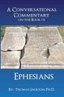 A Conversational Commentary on the Book of EPHESIANS Cover Image
