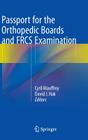 Passport for the Orthopedic Boards and Frcs Examination Cover Image