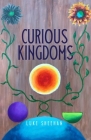 Curious Kingdoms By Luke Sheehan Cover Image