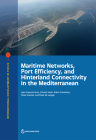 Maritime Networks, Port Efficiency, and Hinterland Connectivity in the Mediterranean (International Development in Focus) Cover Image