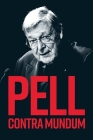 Pell Contra Mundum By Robert A. Sirico (Editor) Cover Image