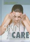 Skin Care (Girls' Health) By Sarah Jaworski, Robert Chehoski Cover Image