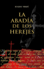 La abadía de los herejes / Abbey of Heretics By Eugeni Verdú Cover Image