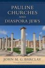 Pauline Churches and Diaspora Jews By John M. G. Barclay Cover Image