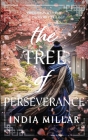 The Tree of Perseverance By India Millar Cover Image