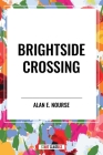 Brightside Crossing By Alan E. Nourse Cover Image