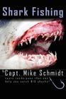 Shark Fishing By Mike Schmidt Cover Image