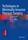 Techniques in Minimally Invasive Thoracic Surgery Cover Image