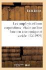 Les Employés Et Leurs Corporations: Étude Sur Leur Fonction Économique Et Sociale (Sciences Sociales) Cover Image