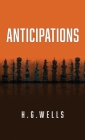 Anticipations: The Original 1902 Edition Cover Image