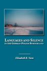 Languages and Silence in the German-Polish Borderland By Elizabeth R. Vann Cover Image