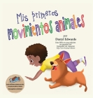 Mis primeros movimientos animales: Un libro infantil para incentivar a los niños y a sus padres a moverse más, sentarse menos y pasar menos tiempo fre By Darryl Edwards Cover Image