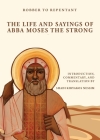 Robber to Repentant: The Life & Sayings of Abba Moses the Strong By Shadi Kiryakos Nessim Cover Image