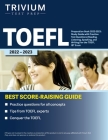 TOEFL Preparation Book 2022-2023: Study Guide with Practice Test Questions (Reading, Listening, Speaking, and Writing) for the TOEFL iBT Exam Cover Image