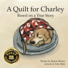 A Quilt for Charley: Based on a True Story Cover Image