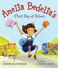 Amelia Bedelia's First Day of School By Herman Parish, Lynne Avril (Illustrator) Cover Image