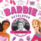 Barbie Developer: Ruth Handler (Toy Trailblazers) By Lee Slater Cover Image