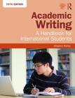 Academic Writing: A Handbook for International Students By Stephen Bailey Cover Image