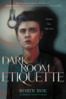 Dark Room Etiquette By Robin Roe Cover Image