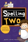 Spelling Two: An Interactive Vocabulary and Spelling Workbook for 6-Year-Olds (With Audiobook Lessons) By Bukky Ekine-Ogunlana Cover Image