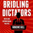 Bridling Dictators: Rules and Authoritarian Politics Cover Image