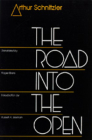 The Road into the Open By Arthur Schnitzler, Roger Byers (Translated by), Russell A. Berman (Introduction by) Cover Image
