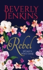 Rebel: Women Who Dare By Beverly Jenkins Cover Image