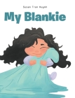 My Blankie By Susan Tran Huynh Cover Image