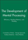 The Development of Mental Processing: Efficiency, Working Memory, and Thinking (Monographs of the Society for Research in Child Development) Cover Image