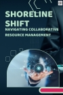Shoreline Shift: Navigating Collaborative Resource Management Cover Image