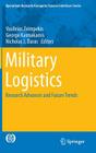 Military Logistics: Research Advances and Future Trends (Operations Research/Computer Science Interfaces #56) By Vasileios Zeimpekis (Editor), George Kaimakamis (Editor), Nicholas J. Daras (Editor) Cover Image
