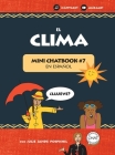El Clima: Mini Chatbook en español #7 (Hardcover) By Julie Jahde Pospishil, Sonia Carbonell (Illustrator), Spanish Chat Company (Photographer) Cover Image