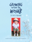 Growing Outside the Womb: (A Nicu Miracle) Cover Image