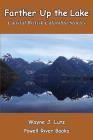 Farther Up the Lake: Coastal British Columbia Stories By Wayne J. Lutz Cover Image