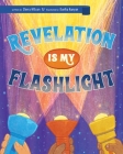 Revelation Is My Flashlight By Sierra Wilson, Danika Runyan (Illustrator) Cover Image