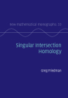 Singular Intersection Homology (New Mathematical Monographs #33) Cover Image