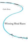 Winning Head Races By Carlo Zezza Cover Image