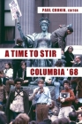 A Time to Stir: Columbia '68 Cover Image