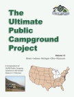 The Ultimate Public Campground Project: Volume 13 - Illinois, Indiana, Michigan, Ohio, Wisconsin By Ultimate Campgrounds Cover Image