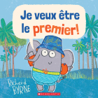 Je Veux Être Le Premier! By Richard Byrne, Richard Byrne (Illustrator) Cover Image