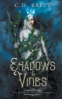 Shadows and Vines By C. D. Britt Cover Image