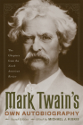 Mark Twain's Own Autobiography: The Chapters from the North American Review (Wisconsin Studies in Autobiography) Cover Image