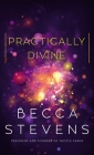 Practically Divine By Becca Stevens Cover Image